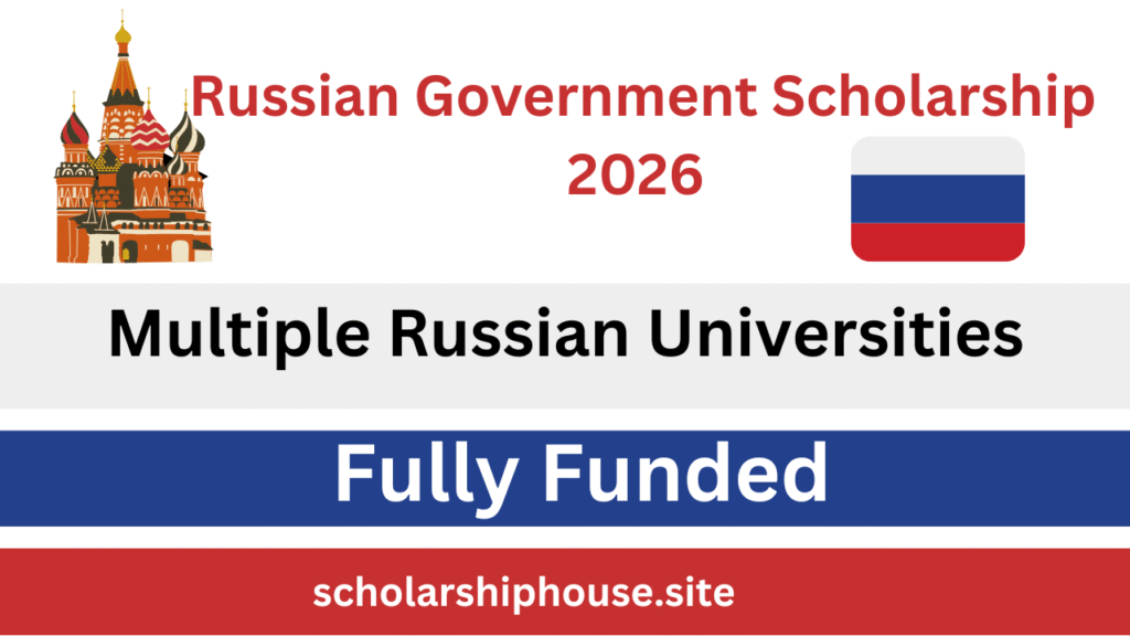 Apply for Russian Government Scholarship 2026 | Fully Funded Study in Russia