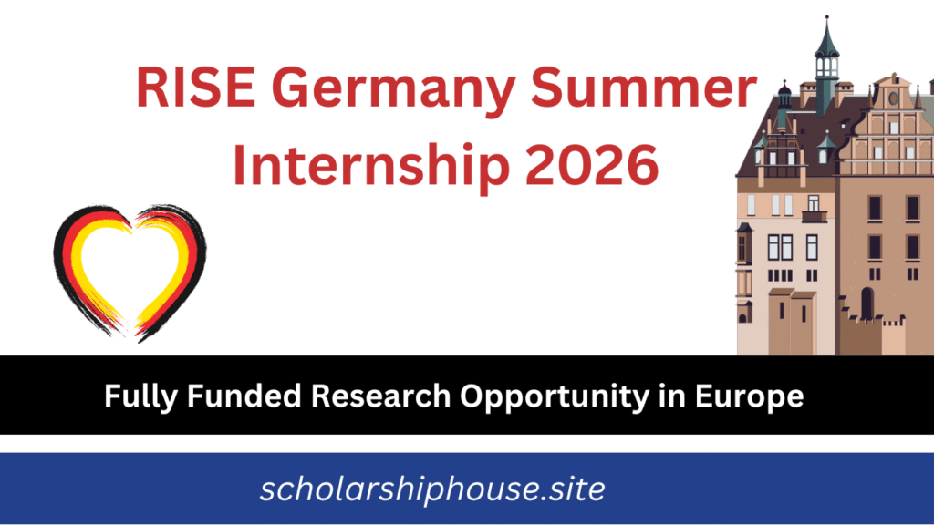 RISE Germany Summer Internship 2026: Fully Funded Research Opportunity in Europe