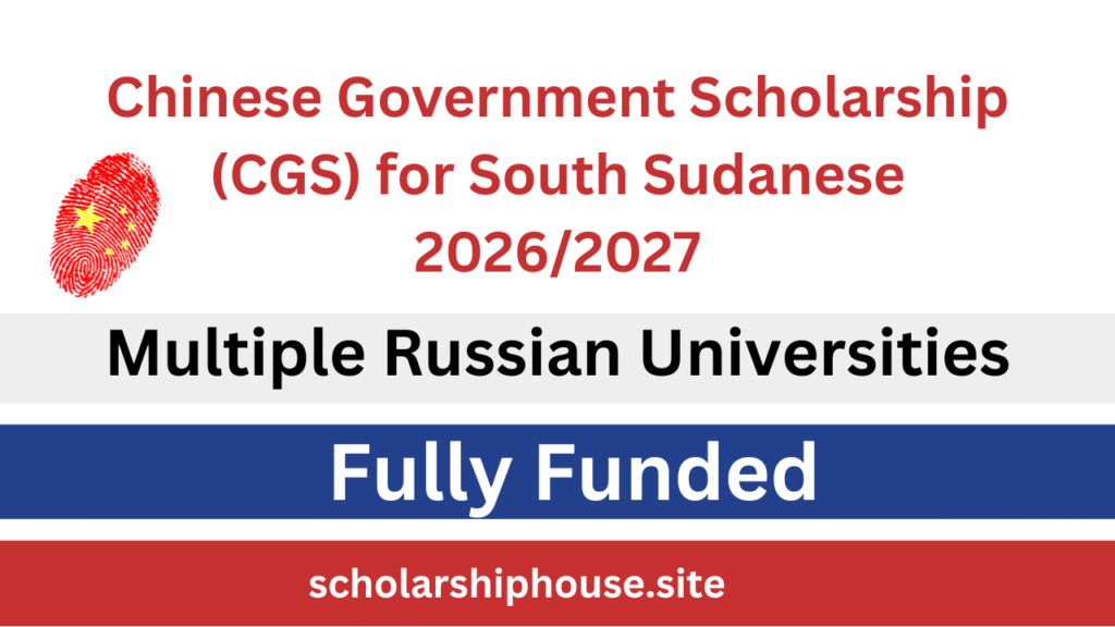 Chinese Government Scholarship (CGS) for South Sudanese 2026/2027